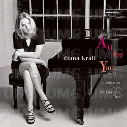 All For You (A Dedication To The Nat King Cole Trio) - Diana Krall