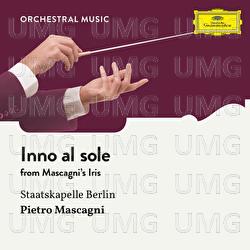 Mascagni: Inno al sole - Mitglieder Der Staatskapelle Berlin, Pietro Mascagni