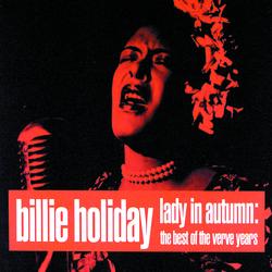 Lady In Autumn: The Best Of The Verve Years - Billie Holiday