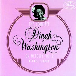 The Complete Dinah Washington On Mercury, Vol.1 (1946 - 1949) - Dinah Washington