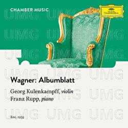Wagner: Albumblatt, WWV 64 - Franz Rupp, Georg Kulenkampff