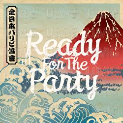 Ready For The Party - All Japan Party People Association