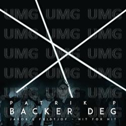Backer Deg - Jakob & Fridtjof, Patrik P