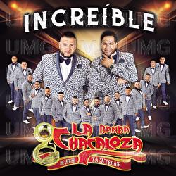 Incre&iacute;ble - Banda La Chacaloza De Jerez Zacatecas