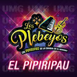 El Pipiripau - Los Plebeyos