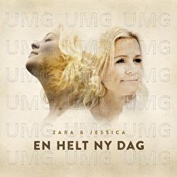 En helt ny dag - Zara & Jessica