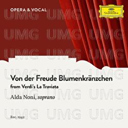 Verdi: Von der Freude Blumenkränzchen - Alda Noni, Arthur Rother, Orchester des Deutschen Opernhauses Berlin