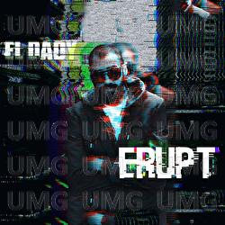 Erupt - El Dady