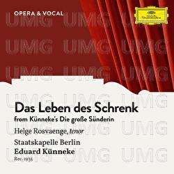 Künneke: Das Leben des Schrenk - Helge Rosvaenge, Staatskapelle Berlin, Eduard Künneke