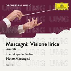 Mascagni: Visione lirica - Mitglieder Der Staatskapelle Berlin, Pietro Mascagni