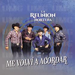 Me Volv&iacute; A Acordar - La Reunion Norte&ntilde;a