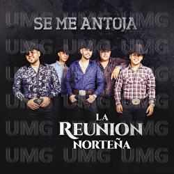Se Me Antoja - La Reunion Norte&ntilde;a