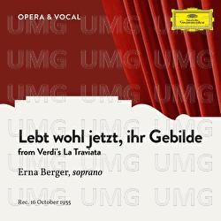 Verdi: Lebt wohl jetzt, ihr Gebilde - Erna Berger, Staatskapelle Berlin, Wolfgang Martin