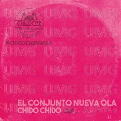 Chido Chido - El Conjunto Nueva Ola