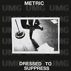 Dressed to Suppress - Metric