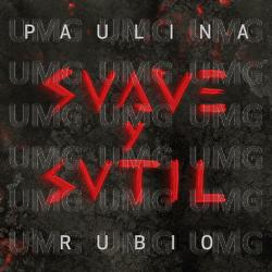 Suave Y Sutil - Paulina Rubio