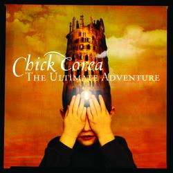 The Ultimate Adventure - Chick Corea