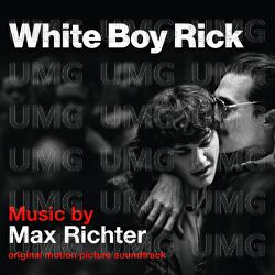 White Boy Rick - Max Richter