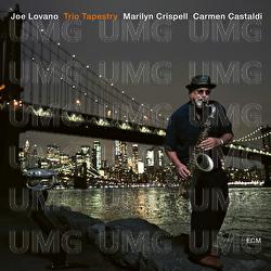 Trio Tapestry - Joe Lovano, Marilyn Crispell, Carmen Castaldi