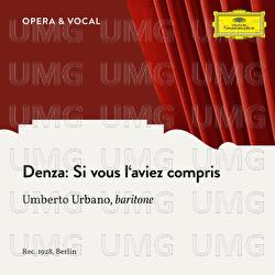 Denza: Si vous l'aviez compris - Umberto Urbano, Various Artists, Manfred Gurlitt