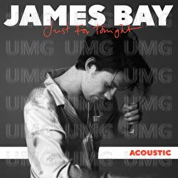 Just For Tonight - James Bay