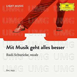 Mit Musik geht alles besser - Rudi Schuricke, Orchester des Plaza-Variet&eacute;s, Theo Knobel