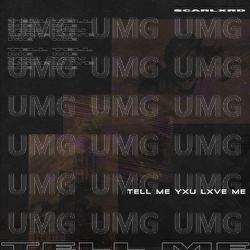 TELL ME YXU LXVE ME - Scarlxrd