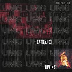 HXW THEY JUDGE - Scarlxrd