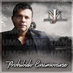 Prohibido Enamorarse - Jorge Medina