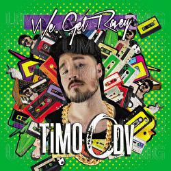 We Get Ravey - TiMO ODV