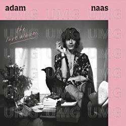 I Want To Get You Close To Me - Adam Naas