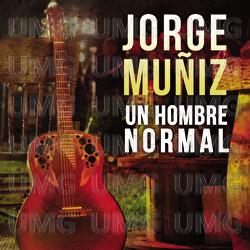 Un Hombre Normal - Jorge Mu&ntilde;iz