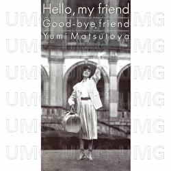 Hello, My Friend - Yumi Matsutoya