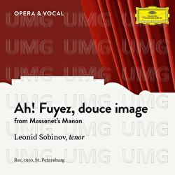 Massenet: Manon: Ah! Fuyez, douce image - Leonid Sobinov, Various Artists