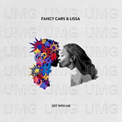 Get With Me - Fancy Cars, LissA