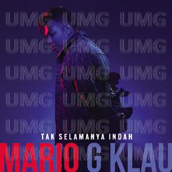 Tak Selamanya Indah - Mario G. Klau