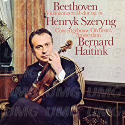 Beethoven: Violin Concerto - Henryk Szeryng, Royal Concertgebouw Orchestra, Bernard Haitink
