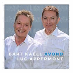 Avond - Bart Ka&euml;ll, Luc Appermont