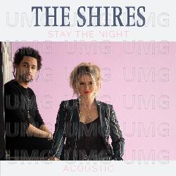 Stay The Night - The Shires