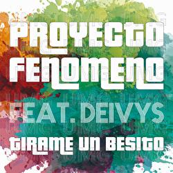 Tirame Un Besito - Proyecto Fenomeno, Deivys