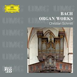 Bach 333: Organ Works - Christian Schmitt