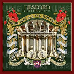 Where Have All The Flowers Gone? - Desford Colliery Band