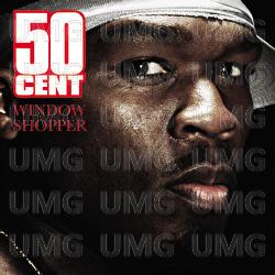 Window Shopper - 50 Cent