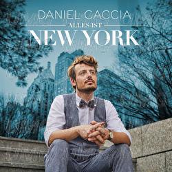 Alles ist New York - Daniel Caccia