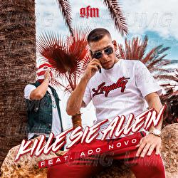 Kille sie allein - GFM, Ado Novo