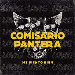 Me Siento Bien - Comisario Pantera