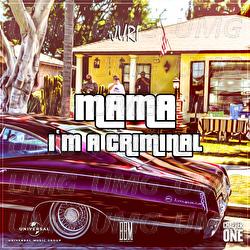 Mama I'm A Criminal - JURI