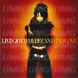 Where Can I Find Love - Livin' Joy