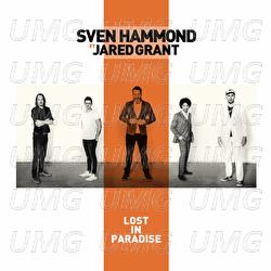 Lost In Paradise - Sven Hammond, Jared Grant