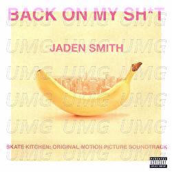 BACK ON MY SH*T - Jaden Smith